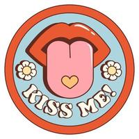 Retro grooviger Cartoon-Aufkleber mit Lippen und Zunge im Mund. Küss mich. konzept hippie valentinstag. 70er-Vibes. vektor