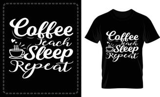 kaffe lära sömn upprepa 2 typografisk t skjorta design vektor