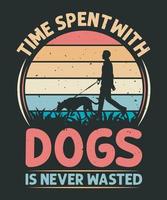tid använt med hundar är aldrig förlorad årgång hund t-shirt design vektor