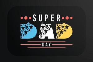 fäder dag t-shirt design super pappa dag vektor