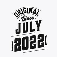 geboren im juli 2022 retro vintage geburtstag, original seit juli 2022 vektor