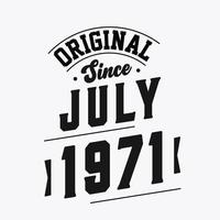 geboren im juli 1971 retro vintage geburtstag, original seit juli 1971 vektor
