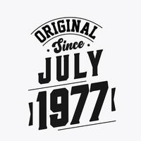 geboren im juli 1977 retro vintage geburtstag, original seit juli 1977 vektor