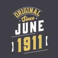 original seit juni 1911. geboren im juni 1911 retro vintage geburtstag vektor