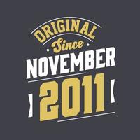 original- eftersom november 2011. född i november 2011 retro årgång födelsedag vektor