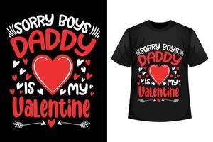 sorry boys daddy is m valentine - valentine t-shirt design template. vektor