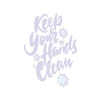 Schriftzug halten Sie Ihre Hände sauber. Slogan für ein Medizin- oder Hygieneunternehmen. Vektor-Illustration vektor