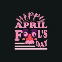 Beauty Fool Day, April Fools T-Shirt Design, Poster, Druck, Postkarte und andere Verwendungen vektor