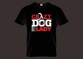 Crazy Dog Lady Typografie T-Shirt Design vektor