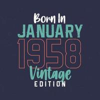 Jahrgang Januar 1958 geboren. Vintage Geburtstags-T-Shirt für die im Januar 1958 Geborenen vektor