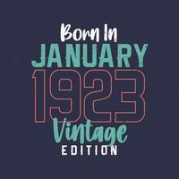 Jahrgang Januar 1923 geboren. Vintage Geburtstags-T-Shirt für die im Januar 1923 Geborenen vektor