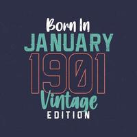 född i januari 1901 årgång utgåva. årgång födelsedag t-shirt för de där född i januari 1901 vektor