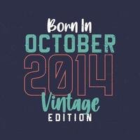 född i oktober 2014 årgång utgåva. årgång födelsedag t-shirt för de där född i oktober 2014 vektor
