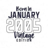 Geboren im Januar 2005. Vintage Geburtstags-T-Shirt für die im Jahr 2005 Geborenen vektor