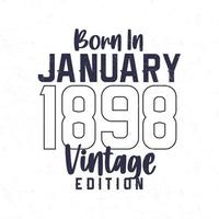 Geboren im Januar 1898. Vintages Geburtstagst-shirt für die im Jahr 1898 Geborenen vektor