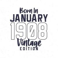 geboren im januar 1908. vintage geburtstag t-shirt für die im jahr 1908 geborenen vektor