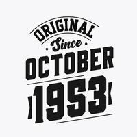 geboren im oktober 1953 retro vintage geburtstag, original seit oktober 1953 vektor