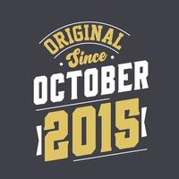 original seit oktober 2015. geboren im oktober 2015 retro vintage geburtstag vektor