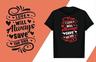 Liebe Typografie Schriftzug Design Liebe Typografie T-Shirt Design Valentinstag Typografie T-Shirt vektor