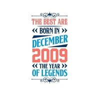 die besten sind im dezember 2009 geboren. im dezember 2009 geboren die legende geburtstag vektor