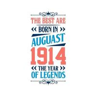 die besten sind im august 1914 geboren. im august 1914 geboren die legende geburtstag vektor