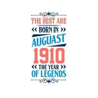 bäst är född i augusti 1910. född i augusti 1910 de legend födelsedag vektor