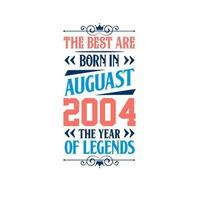 bäst är född i augusti 2004. född i augusti 2004 de legend födelsedag vektor