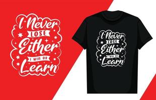 Schriftzug T-Shirt Design kostenlos, Motivationsspruch T-Shirt Design, Typografie T-Shirt Design vektor