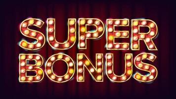 Super-Bonus-Banner-Vektor. Casino Vintage golden beleuchtetes Neonlicht. für Lotterie, Poker-Werbedesign. Retro-Abbildung vektor