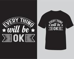 alles wird ok tshirt design. motivierendes handgezeichnetes Typografie-T-Shirt-Design kostenloser Download vektor