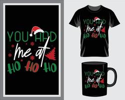 du hattest mich bei ho ho ho weihnachtszitat t-shirt und becher design vektor