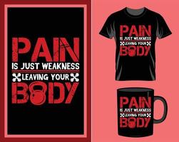 smärta är bara svaghet Gym kondition Citat t-shirt och råna design vektor