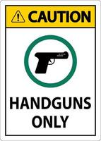 Vorsicht Schusswaffen erlaubt nur Schild Handfeuerwaffen vektor