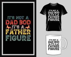 es ist nicht ein Vatertags-Zitat-T-Shirt und ein Becherentwurf des Vaters vektor