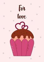 hjärtans dag hälsning kort med muffin och söt text. vektor illustration