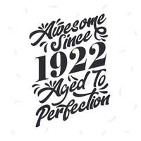 1922 geboren, toller Retro-Vintage-Geburtstag, toll seit 1922 bis zur Perfektion gealtert vektor