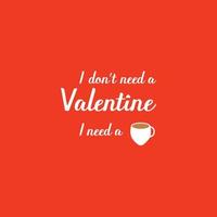 Ich brauche keinen Valentinstag, ich brauche Wein. valentine t-shirt design neue konzeptidee vektor