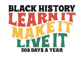 schwarze Geschichte lerne es lebe es, Monat der schwarzen Geschichte vektor