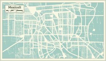 mexicali Mexiko-Stadtplan im Retro-Stil. Übersichtskarte. vektor