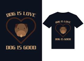 Hund ist Liebe Hund ist gute Illustrationen für druckfertige T-Shirt-Gestaltung vektor