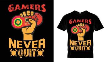 Gamer hören nie mit dem T-Shirt-Design auf vektor