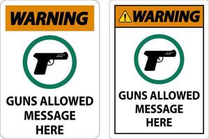 Warnung Schusswaffen erlaubt Schild Waffen erlaubt Nachricht hier vektor