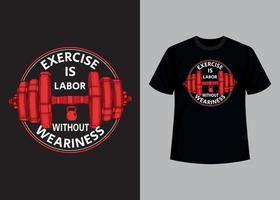 Übung ist Arbeit ohne Müdigkeitsdruck bearbeitbare T-Shirt-Designvorlage vektor