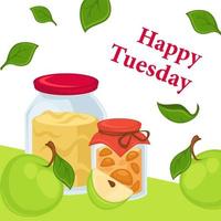 Happy Tuesday, Apfelmarmelade und Marmeladendessert vektor