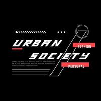 urbanes Streetwear-Design für bedruckte T-Shirts, Jacken, Pullover und mehr. Slogan-Typografie vektor