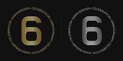 6. Geburtstag. sechs Jahre Jubiläumsfeier Banner in goldenen und silbernen Farben. kreisförmiges Logo mit originellem Nummerndesign in eleganten Linien. vektor