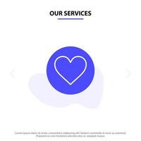Unsere Dienstleistungen lieben Herz Lieblings Crack Solid Glyph Icon Web Card Template vektor