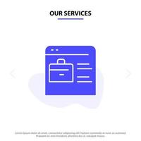 Unsere Dienstleistungen Tasche finden Job Website Online-Portfolio Webkartenvorlage mit solidem Glyphensymbol vektor