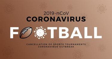 American Football Vektor Banner Vorsicht Coronavirus. Stopp des Ausbruchs 2019-ncov. Coronavirus-Gefahr und Risiko für die öffentliche Gesundheit Krankheit und Grippeausbruch. Absage von Sportveranstaltungen und Spielkonzept