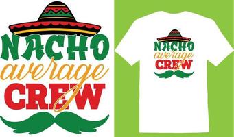 Nacho durchschnittliches Cinco-Tagest-shirt der Mannschaft vektor